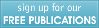 click here to sign up for our free publications!
